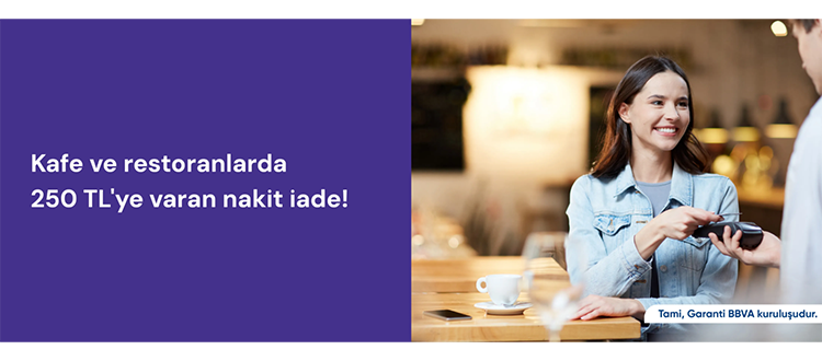 Kafe ve restoranlarda 250 TL'ye varan nakit iade!