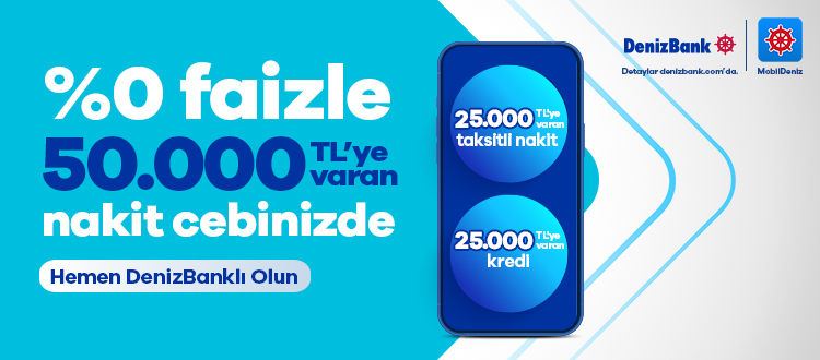 Yeni Müşterilere Özel %0 Faizli 50.000 TL'ye varan nakit fırsatı!