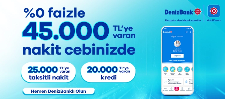 Yeni Müşterilere Özel %0 Faizli 45.000 TL'ye varan nakit fırsatı!