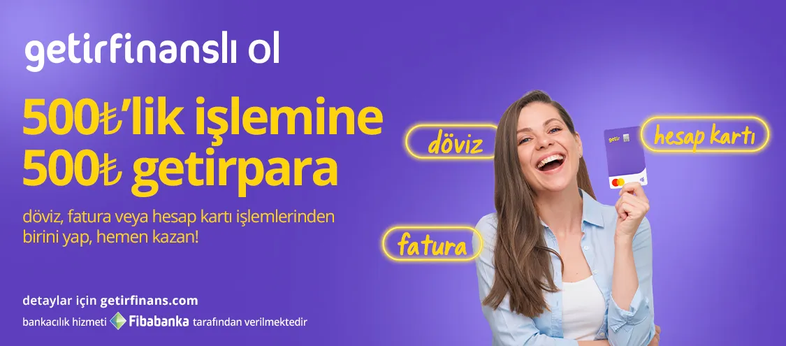 500 TL işlemine 500 TL getirpara hediye!