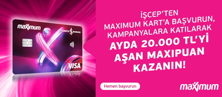 Maximum'dan Ayda 20.000 TL’yi Aşan MaxiPuan!