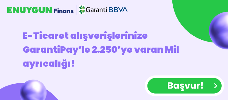 E-Ticaret alışverişlerinize GarantiPay’le 2.250’ye varan Mil ayrıcalığı!