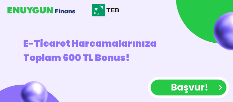 E-Ticaret Harcamalarınıza Toplam 600 TL Bonus!