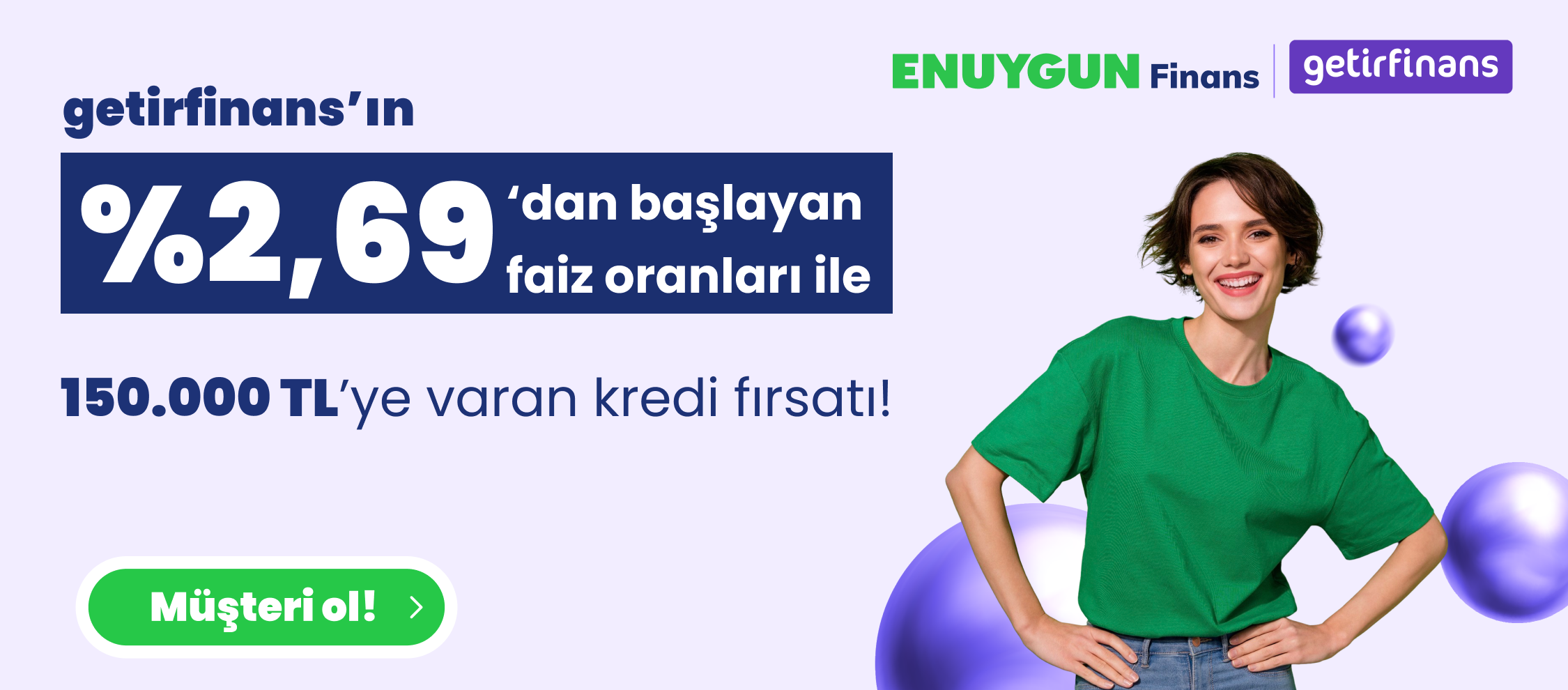 %2,69’dan Başlayan Faiz Oranlarıyla 150.000 TL'ye Varan Kredi Fırsatı!