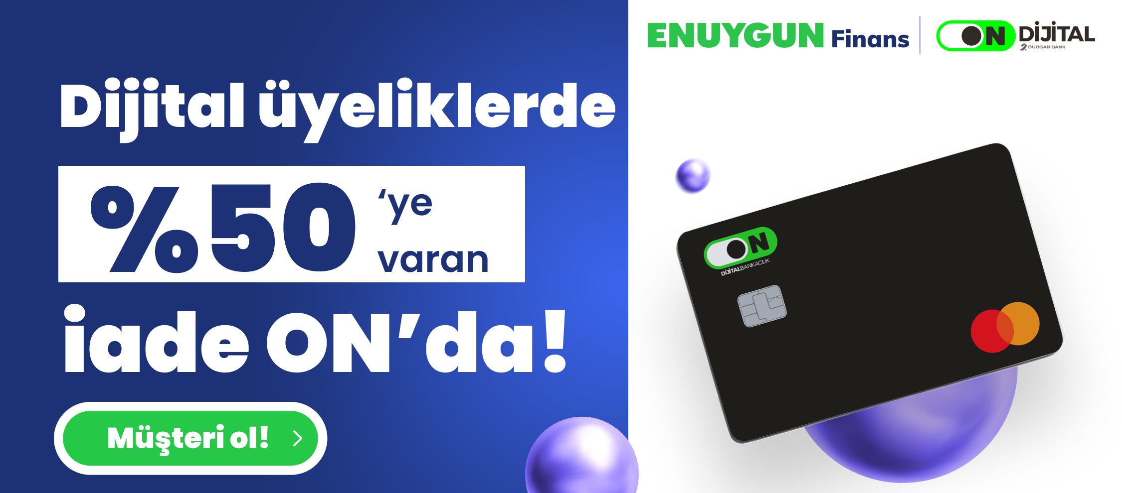 Dijital Üyeliklerde %50 İade ON’da!