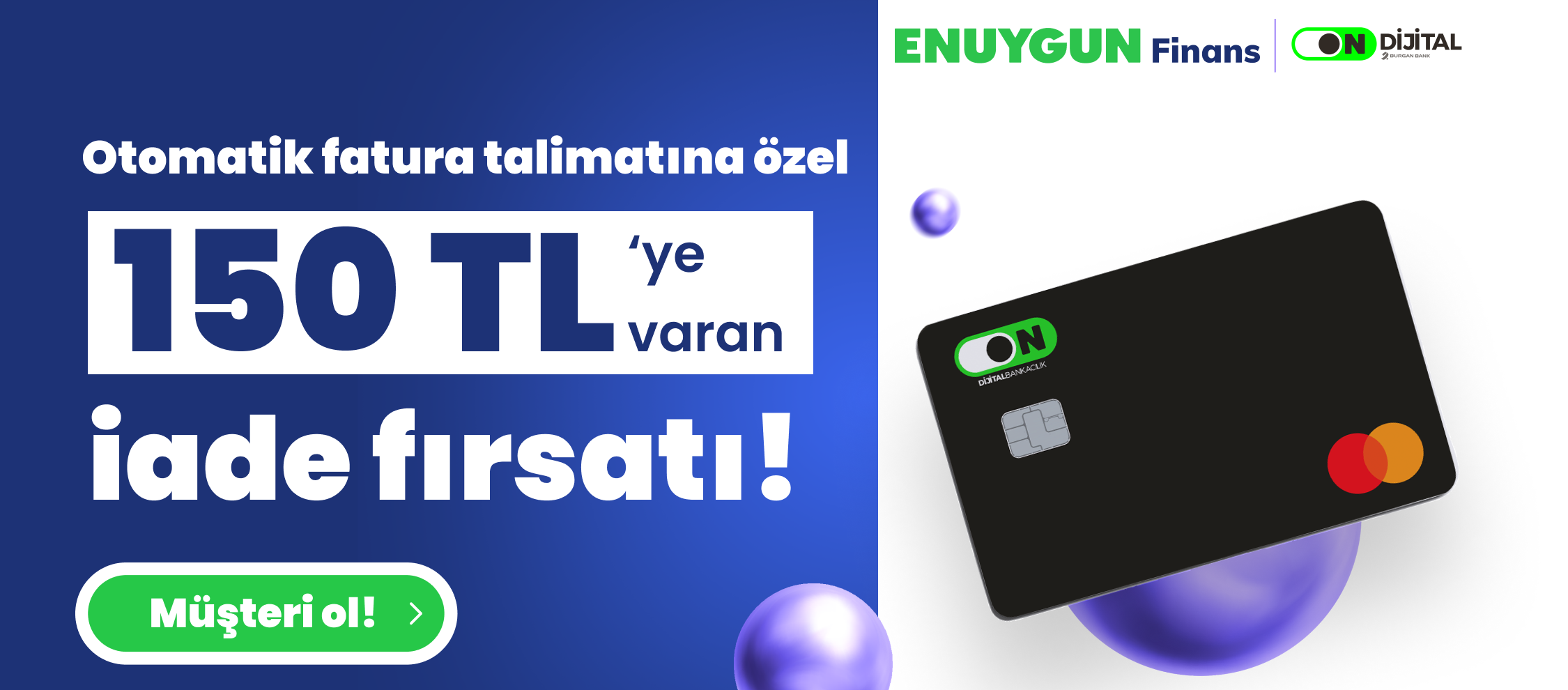 ON Kredi Kartı’yla Otomatik Fatura Ödeme Talimatlarına 150 TL’ye Varan İade Fırsatı!