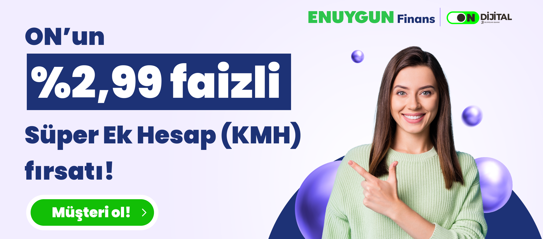 %2,99 Faiz Oranlı Süper Ek Hesap ON’da!
