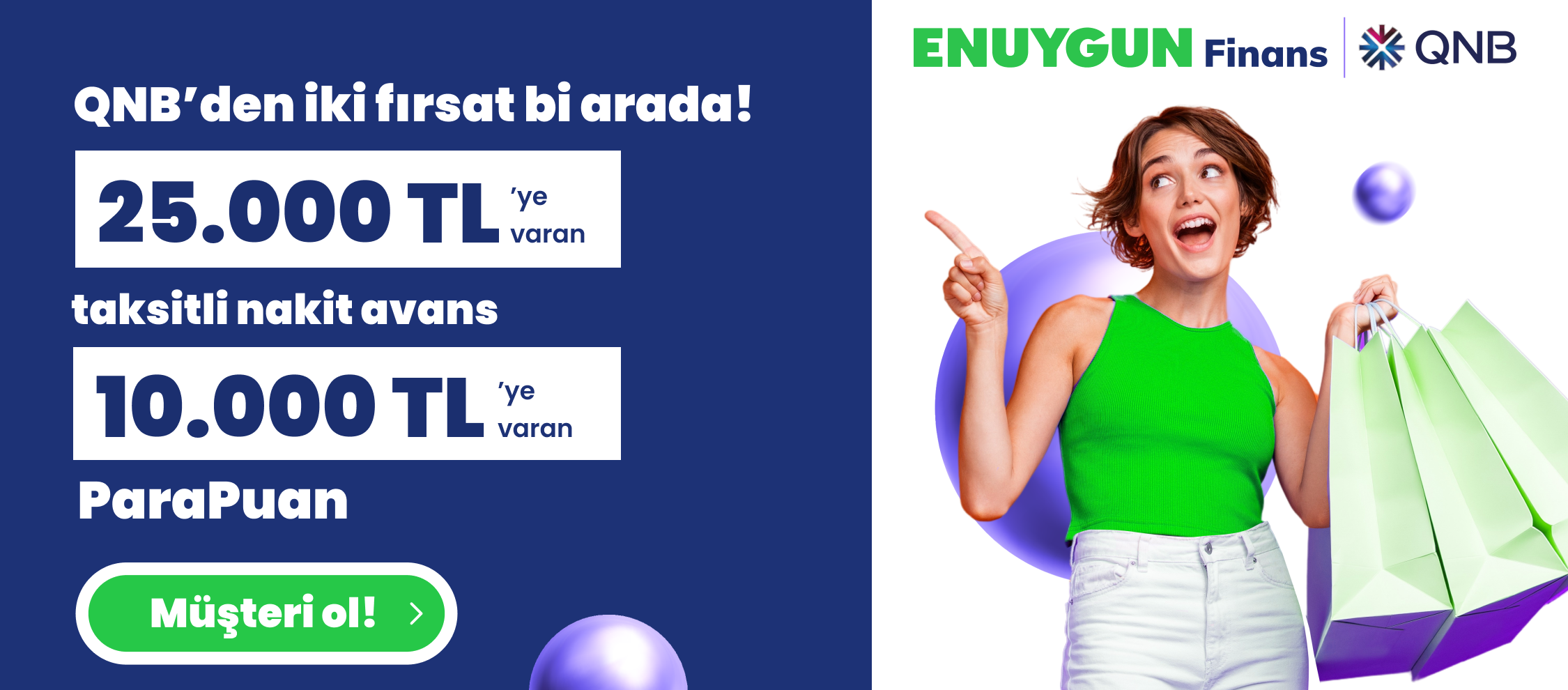 25.000 TL'ye varan TNA ve 10.000 TL'ye varan ParaPuan!