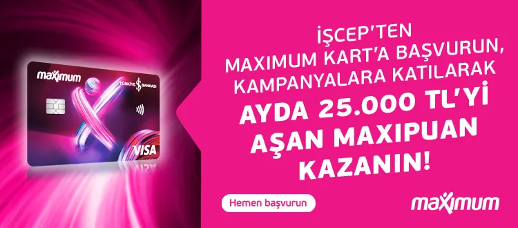 Maximum'dan Ayda 25.000 TL’yi Aşan MaxiPuan!