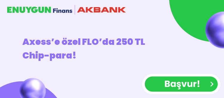 Axess’e özel FLO’da 250 TL Chip-para!