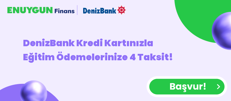 DenizBank Kredi Kartınızla Eğitim Ödemelerinize 4 Taksit!