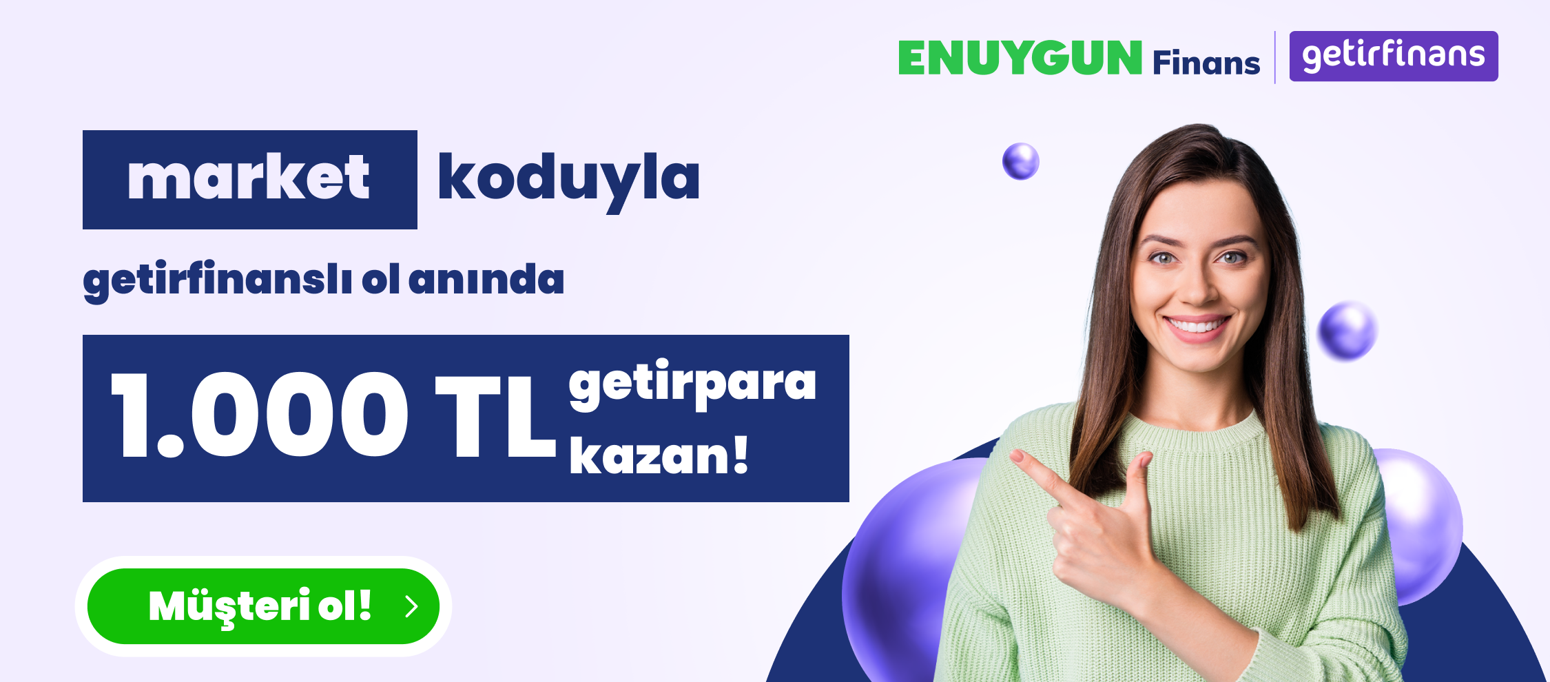  "market" koduyla getirfinanslı ol, anında ₺1.000 getirpara kazan!