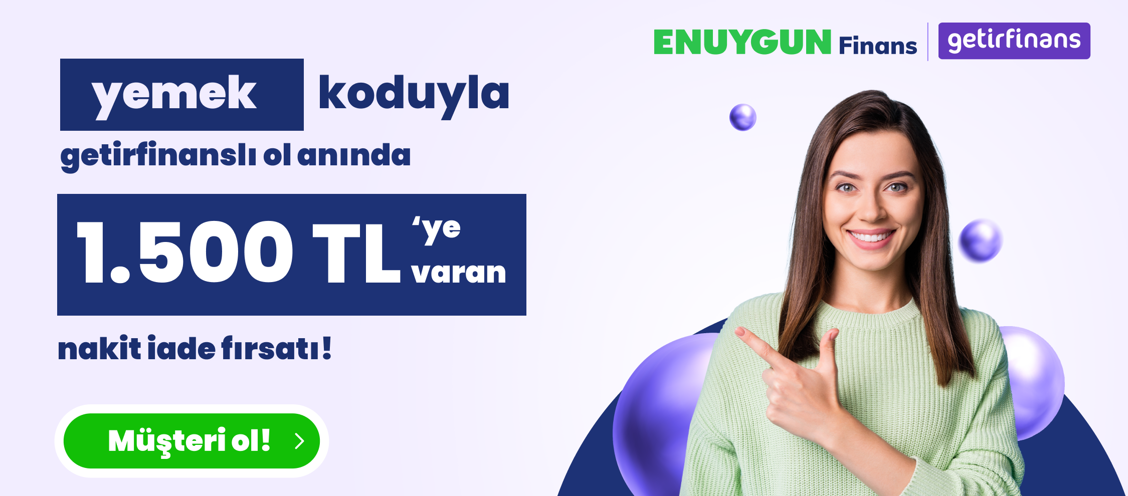"yemek" koduyla getirfinanslı ol,1500 TL'ye varan nakit iade kazan!
