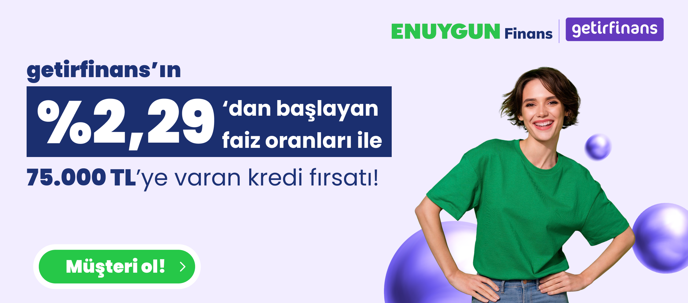 %2,29’dan Başlayan Faiz Oranlarıyla 75.000 TL'ye Varan Kredi Fırsatı!
