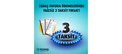 VakıfBank İGDAŞ ödemelerinde faizsiz 3 taksit fırsatı!