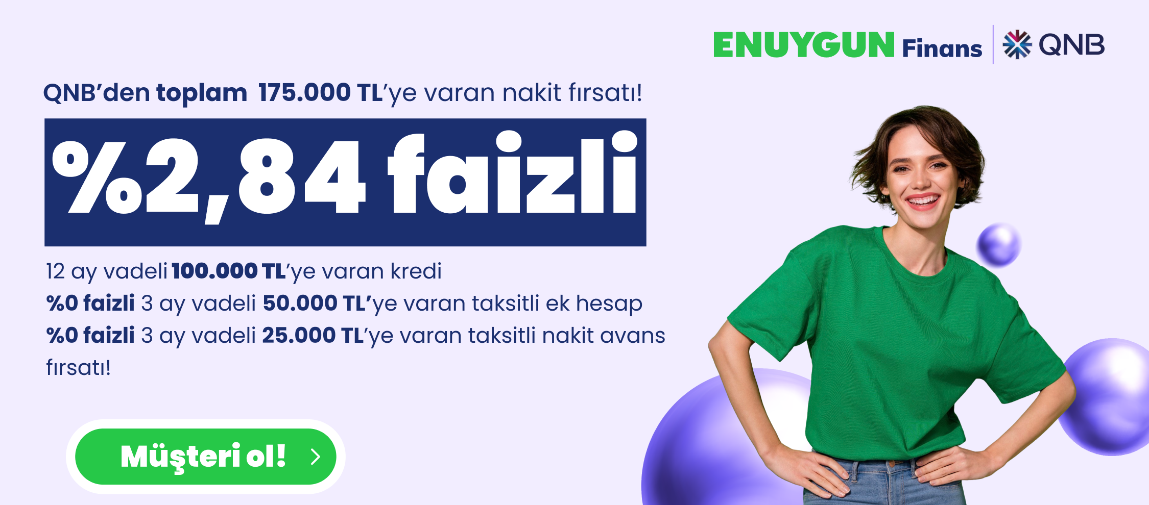 %2,84 Faizli 175.000 TL'ye Varan Nakit Fırsatı!