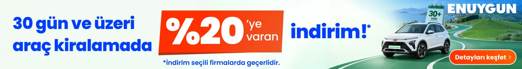 30 Gün ve üzeri araç kiralamada %20'ye varan indirim!