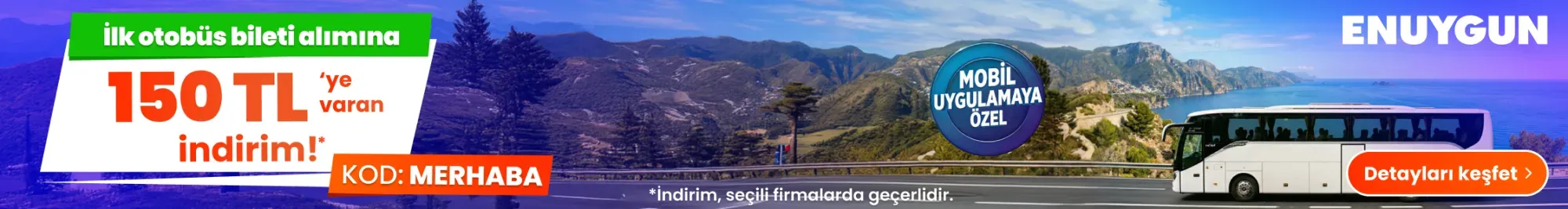 ilk otobüs biletin alımına 150 TL ye varan indirim!