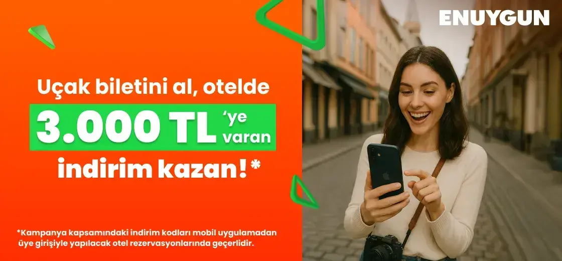 Uçak biletini al, otelde 3.000 TL'ye varan indirim kazan!
