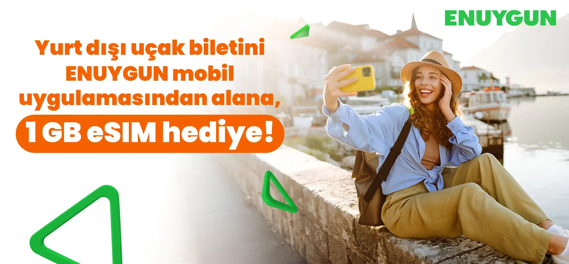Yurt dışı uçak biletini mobil uygulamadan al, 1 GB eSIM kazan!