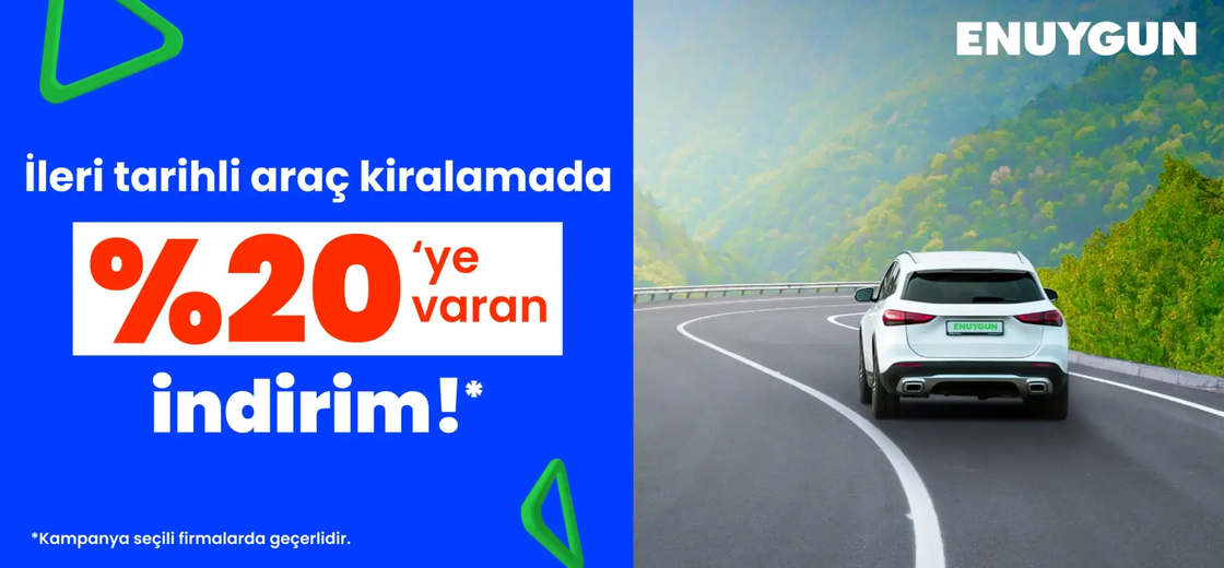 Araç kiralamada %20'ye varan erken rezervasyon indirimini kaçırma!