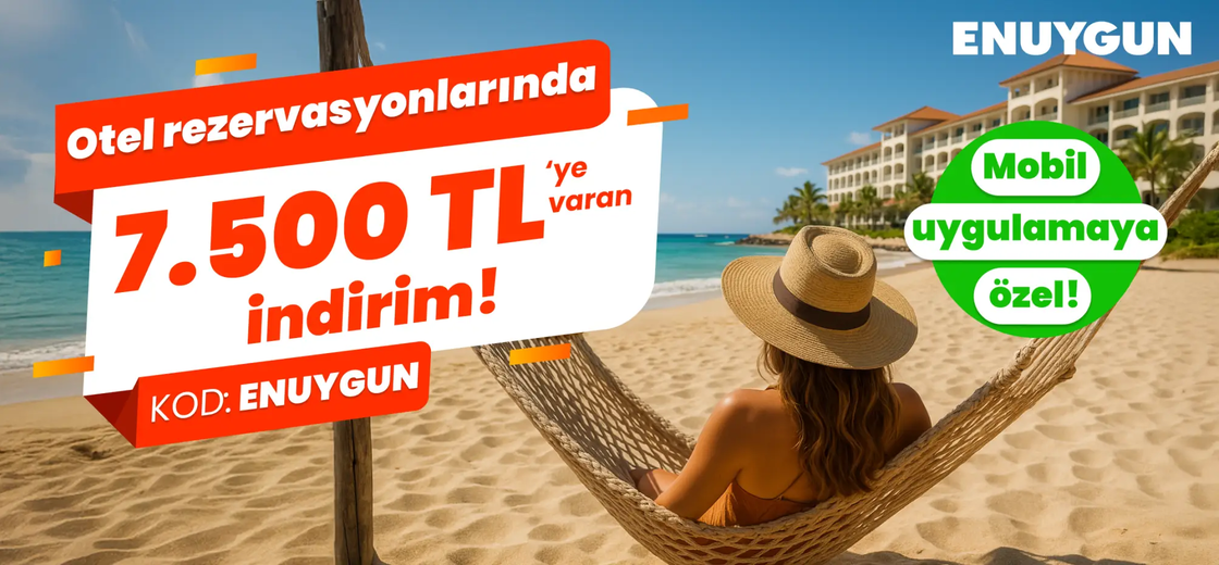 Otel rezervasyonlarında 7.500 TL'ye varan indirimi kaçırma