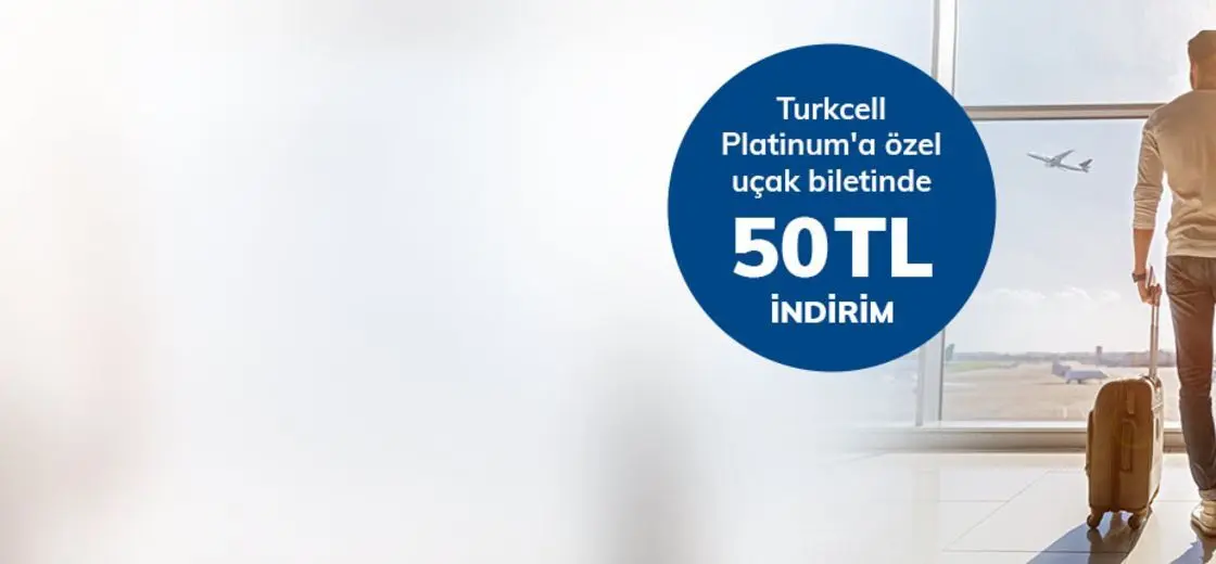 Turkcell Platinum'a özel uçak biletinde 50 TL indirim