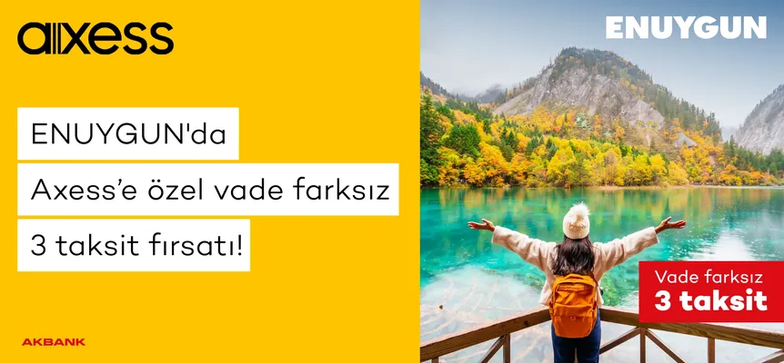 ENUYGUN'da Axess'e özel vade farksız 3 taksit fırsatı!