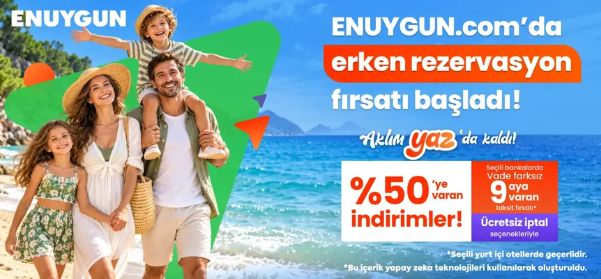 Erken rezervasyon otellerinde peşin fiyatına 9 taksite varan avantajlar
