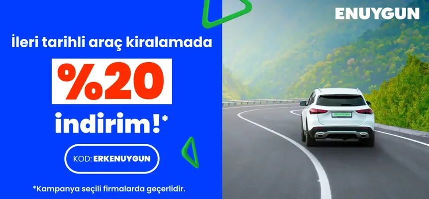 Araç kiralamada %20 erken rezervasyon indirimini kaçırma!
