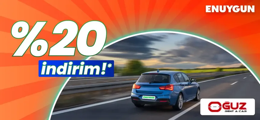 Oğuz Rent A Car araçlarında %20 indirim!