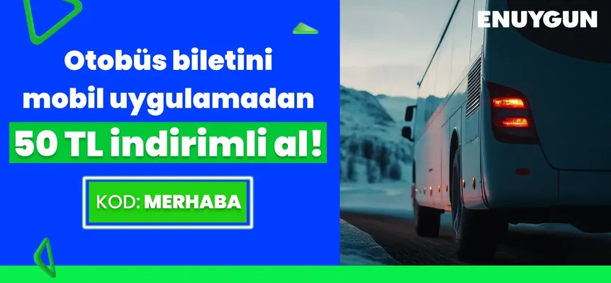 Otobüs biletinde 50 TL indirim fırsatı!