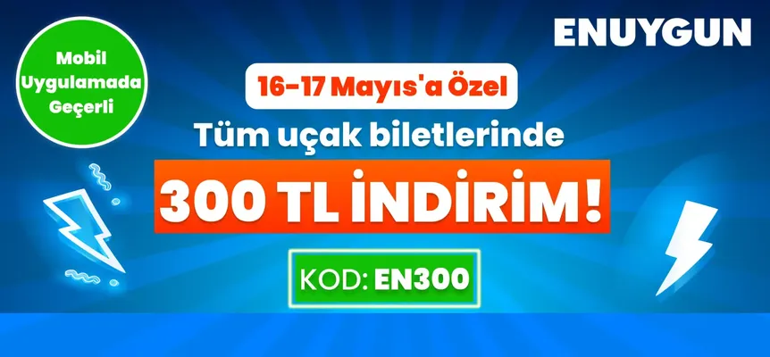 Tüm uçak biletlerinde 300 TL indirim!