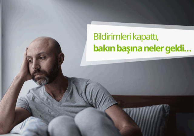 Bildirimleri kapattı, bakın başına neler geldi…