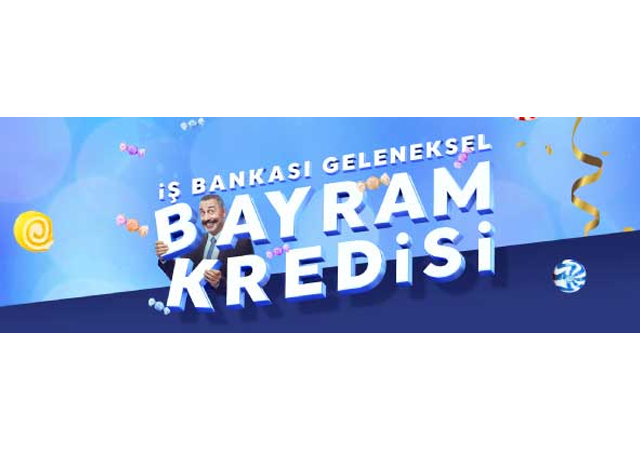 İş Bankası'ndan %1,59 faizle Bayram Kredisi