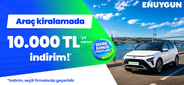 Araç kiralamada 10.000 TL'ye varan indirimi kaçırma!