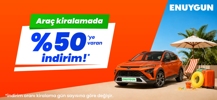 Araç kiralamada %50'ye varan indirim ENUYGUN.com'da!