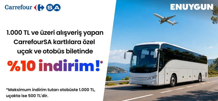 CarrefourSA'dan 1.000 TL ve üzeri alışveriş yapan CSA kartlılara özel Enuygun'dan uçak veya otobüs biletinde %10 indirim