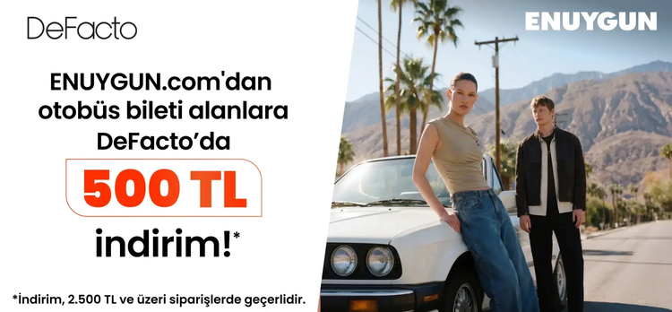 Otobüs biletini ENUYGUN.com’dan alanlara DeFacto’da 500 TL indirim!
