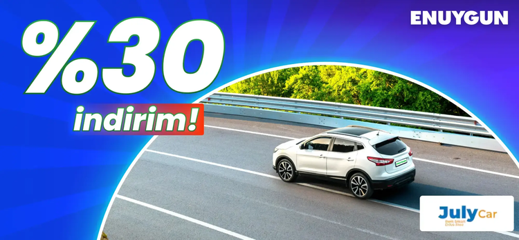 July araçlarında %30 indirim!