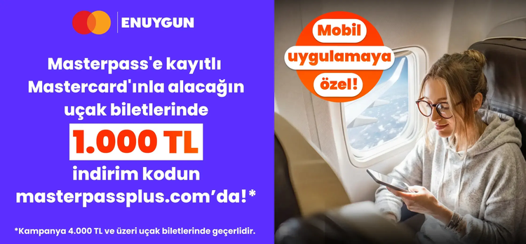 Masterpass'e kayıtlı Mastercard ile alınacak uçak biletlerinde 1.000 TL indirimi kaçırma!