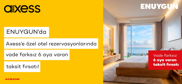 Otel rezervasyonlarında Axess'e özel vade farksız 6 aya varan taksit!