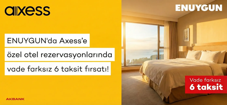 Otel rezervasyonlarında Axess'e özel vade farksız 6 taksit!