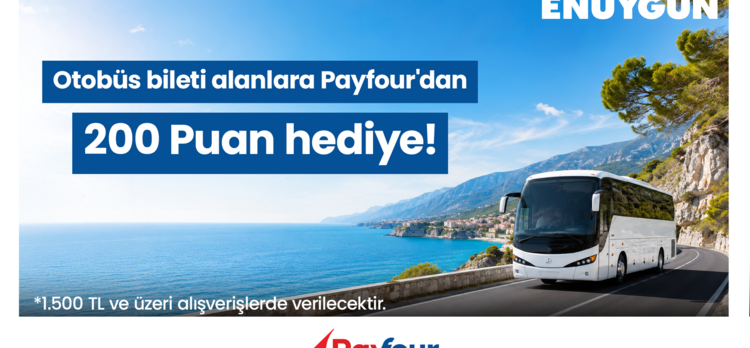 Otobüs biletini al, Payfour'dan 200 puan kazan!