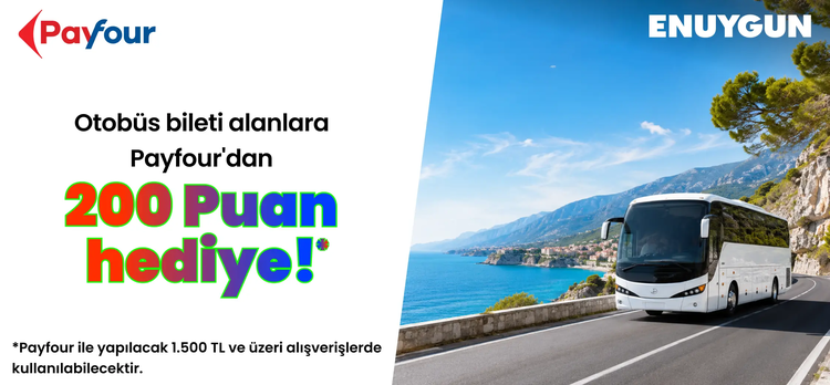 Otobüs biletini al, Payfour'dan 200 puan kazan!