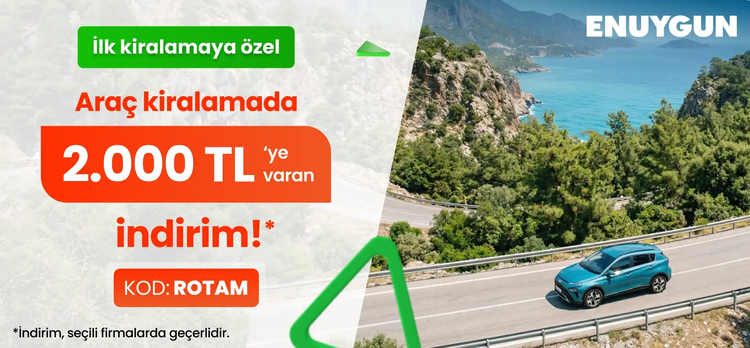 İlk araç kiralamaya özel 2.000 TL'ye varan indirim!