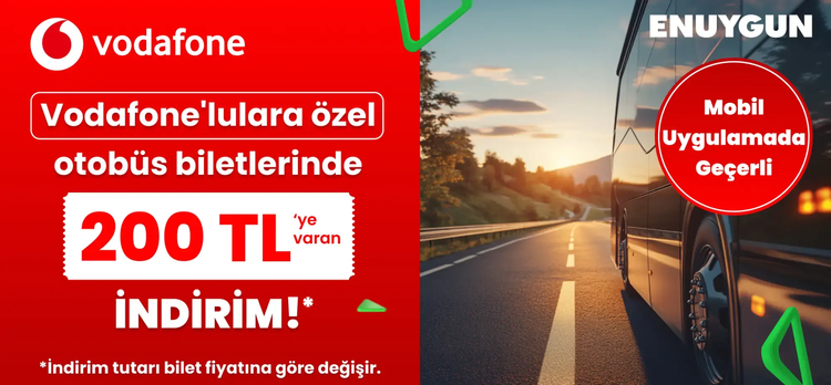 Otobüs biletlerinde Vodafone abonelerine özel 200 TL'ye varan indirim!
