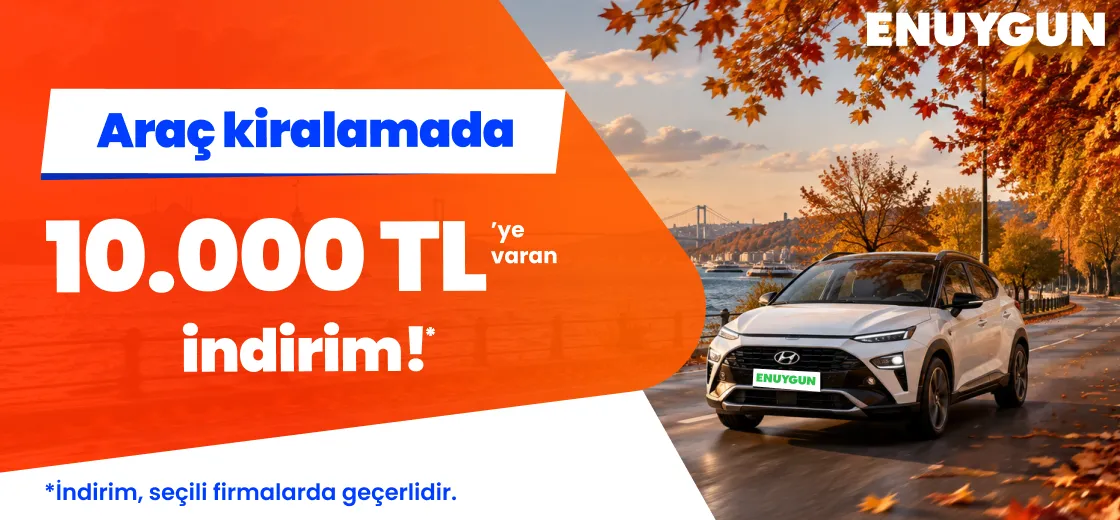 Araç kiralamada 10.000 TL'ye varan indirimi kaçırma!