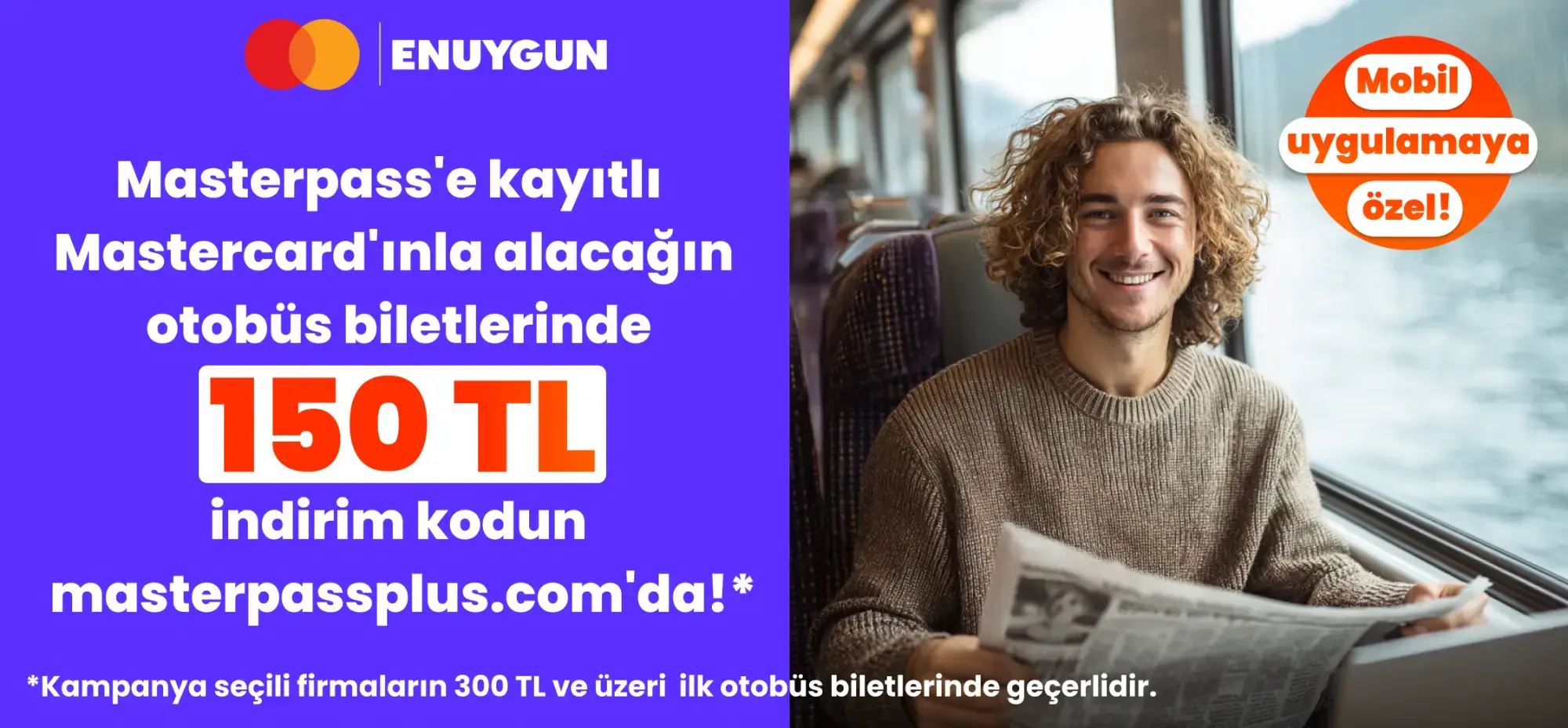 Masterpass'e kayıtlı Mastercard ile alınacak ilk otobüs biletlerinde 150 TL indirimi kaçırma!